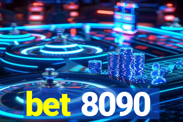 bet 8090